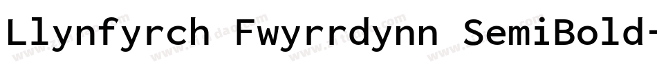 Llynfyrch Fwyrrdynn SemiBold字体转换